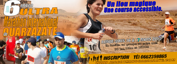 La 6 ème édition Ultra marathon international de Ouarzazate Porte du désert,Le départ de la prochaine édition aura lieu le 17 mars 2013